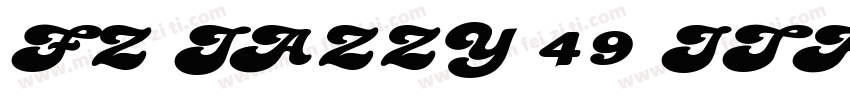 FZ JAZZY 49 ITALIC J字体转换